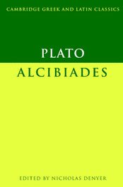 Beispielbild fr Plato: Alcibiades (Cambridge Greek and Latin Classics) zum Verkauf von Half Moon Books