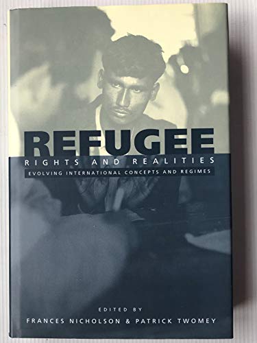 Stock image for Refugee rights and realities : evolving international concepts and regimes. for sale by Kloof Booksellers & Scientia Verlag