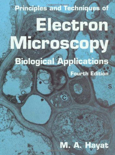 9780521632874: Principles and Techniques of Electron Microscopy: Biological Applications