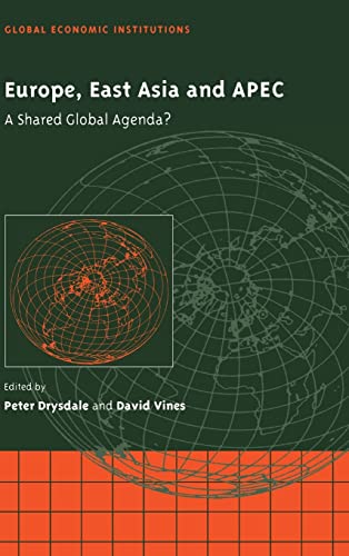 Beispielbild fr Europe, East Asia and APEC: A Shared Global Agenda?: 1 (Global Economic Institutions, Series Number 1) zum Verkauf von WorldofBooks