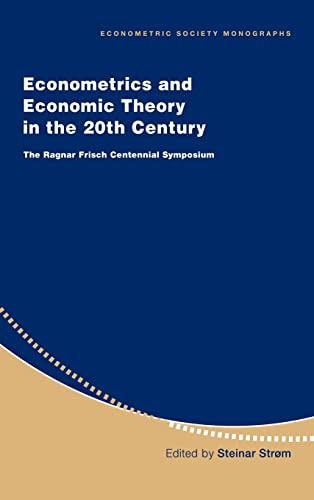 Beispielbild fr Econometrics and Economic Theory in the Twentieth Century. The Ragnar Frisch Centennial Symposium. zum Verkauf von Ted Kottler, Bookseller