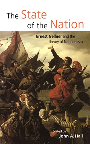 9780521633246: The State of the Nation Hardback: Ernest Gellner and the Theory of Nationalism