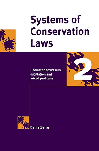 Stock image for Systems of Conservation Laws 2: Geometric Structures, Oscillations and Initial-Boundary Value Problems: Vol 002 for sale by Revaluation Books