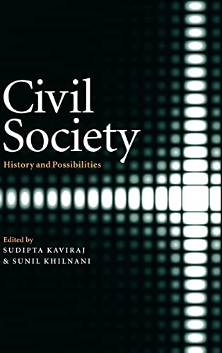 Stock image for Civil Society: History and Possibilities [Hardcover] [Oct 29, 2001] Kaviraj, . for sale by Book Trader Cafe, LLC