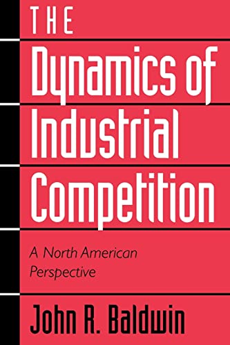 Imagen de archivo de The Dynamics of Industrial Competition: A North American Perspective a la venta por ThriftBooks-Dallas