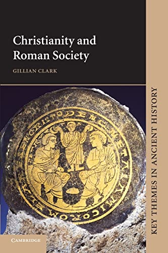 Imagen de archivo de Christianity and Roman Society (Key Themes in Ancient History) a la venta por ZBK Books