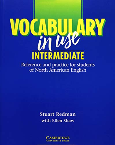 Beispielbild fr Vocabulary in Use Intermediate : Reference and Practice for Students of North American English zum Verkauf von Better World Books
