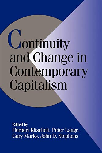 Beispielbild fr Continuity and Change in Contemporary Capitalism (Cambridge Studies in Comparative Politics) zum Verkauf von ZBK Books