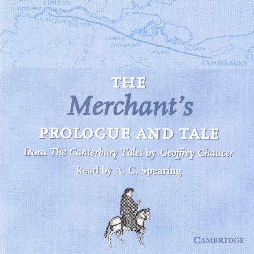 Stock image for The Merchant's Prologue and Tale CD: From The Canterbury Tales by Geoffrey Chaucer Read by A. C. Spearing (Selected Tales from Chaucer) for sale by AMM Books
