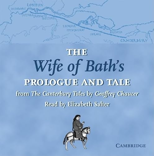 The Wife of Bath's Prologue and Tale CD: From The Canterbury Tales by Geoffrey Chaucer Read by Elizabeth Salter (Selected Tales from Chaucer)