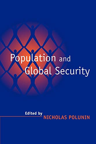 Beispielbild fr POPULATION AND GLOBAL SECURITY. zum Verkauf von Cambridge Rare Books