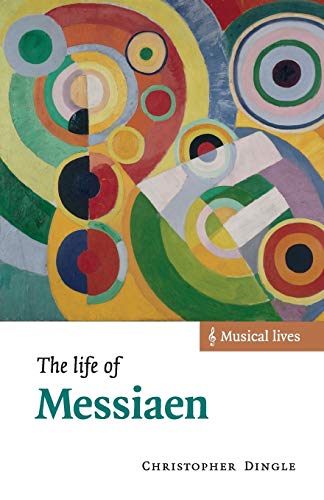 9780521635479: The Life Of Messiaen (Musical Lives)