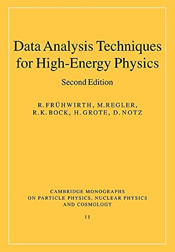 9780521635486: Data Analysis Techniques for High-Energy Physics (Cambridge Monographs on Particle Physics, Nuclear Physics and Cosmology, Series Number 11)