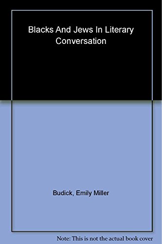 Stock image for Blacks and Jews in Literary Conversation for sale by Better World Books: West