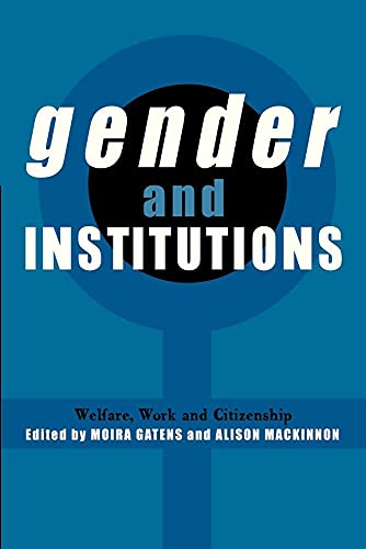 9780521635769: Gender and Institutions: Welfare, Work and Citizenship (Reshaping Australian Institutions)