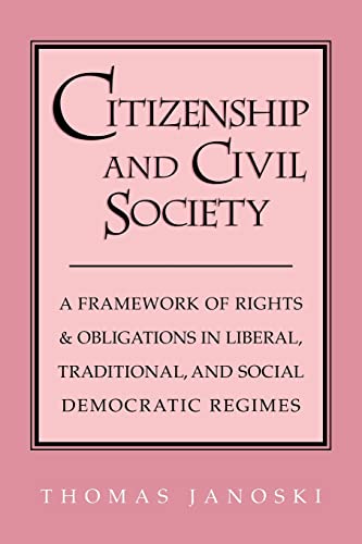 Beispielbild fr Citizenship and Civil Society : A Framework of Rights and Obligations in Liberal, Traditional and Social Democratic Regimes zum Verkauf von Better World Books