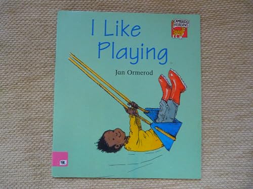 I Like Playing (Cambridge Reading) (9780521636292) by Ormerod, Jan