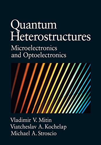 Beispielbild fr Quantum Heterostructures: Microelectronics and Optoelectronics zum Verkauf von Anybook.com