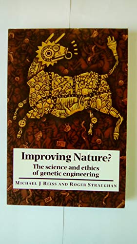 Stock image for Improving Nature?: The Science and Ethics of Genetic Engineering for sale by Wonder Book