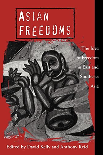9780521637572: Asian Freedoms: The Idea of Freedom in East and Southeast Asia (Cambridge Asia-Pacific Studies)