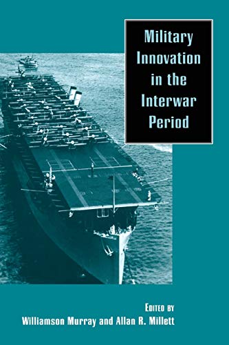 Military Innovation in the Interwar Period (Paperback) - Williamson R. Murray