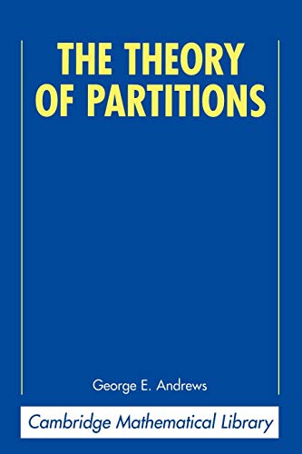 The Theory of Partitions (Encyclopedia of Mathematics and its Applications, Series Number 2) - Andrews, George E.