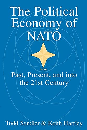 9780521638807: The Political Economy of NATO: Past, Present and into the 21st Century