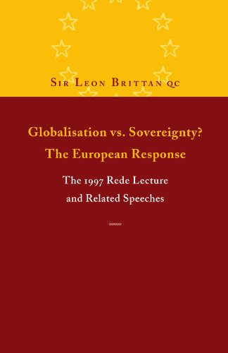 Beispielbild fr Globalisation vs. Sovereignty? The European Response: The 1997 Rede Lecture and Related Speeches and Articles (The Rede Lecture, 1997) zum Verkauf von Powell's Bookstores Chicago, ABAA