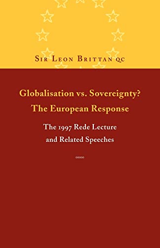 9780521638845: Globalisation vs. Sovereignty- The European Response: The 1997 Rede Lecture and Related Speeches and Articles