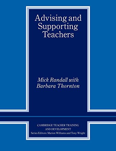 9780521638968: Advising and Supporting Teachers (Cambridge Teacher Training and Development)