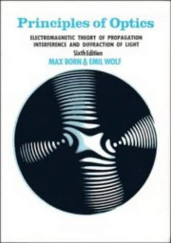 Beispielbild fr Principles of Optics: Electromagnetic Theory of Propagation, Interference and Diffraction of Light zum Verkauf von SecondSale