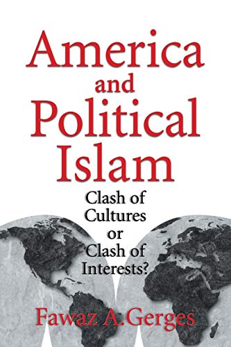 Beispielbild fr America and Political Islam: Clash of Cultures or Clash of Interests? zum Verkauf von Wonder Book