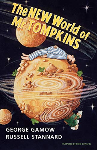 Stock image for The New World of MR Tompkins: George Gamow's Classic MR Tompkins in Paperback for sale by Chiron Media