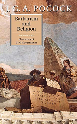 Barbarism and Religion. Volume 2: Narratives of Civil Government