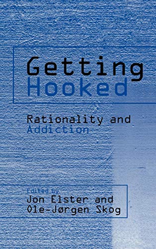 9780521640084: Getting Hooked Hardback: Rationality and Addiction