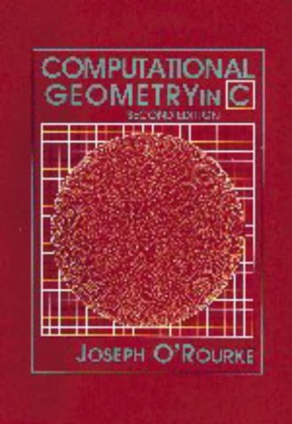 Computational Geometry in C (9780521640107) by O'Rourke, Joseph