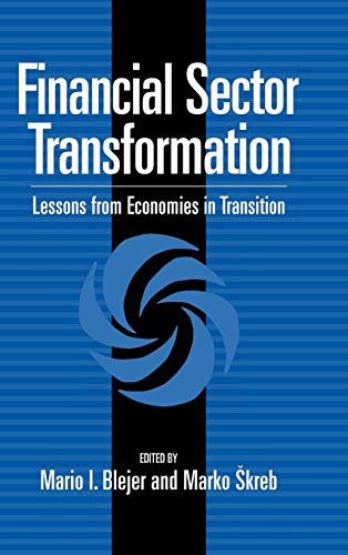 Beispielbild fr Financial Sector Transformation: Lessons from Economies in Transition zum Verkauf von HPB-Red