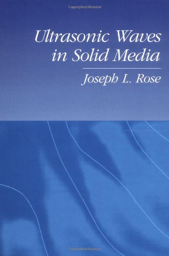 Ultrasonic Waves in Solid Media - Rose Joseph L.