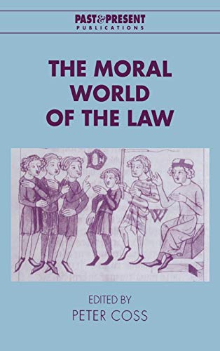 The Moral World of the Law.; (Past and Present Publications)