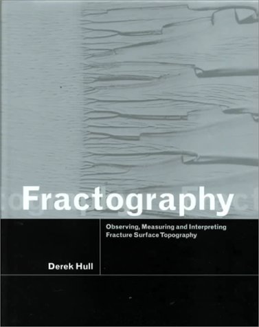 9780521640824: Fractography: Observing, Measuring and Interpreting Fracture Surface Topography