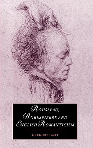 9780521641005: Rousseau, Robespierre and English Romanticism