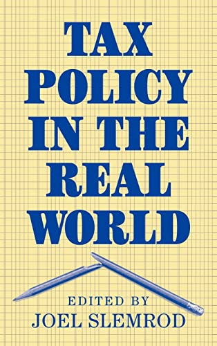 Beispielbild fr Tax Policy in the Real World zum Verkauf von AwesomeBooks