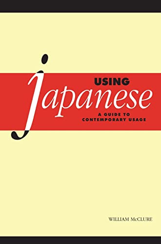9780521641555: Using Japanese: A Guide to Contemporary Usage