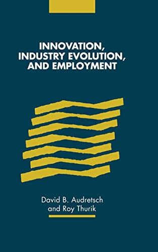 Beispielbild fr Innovation, Industry Evolution and Employment zum Verkauf von Powell's Bookstores Chicago, ABAA