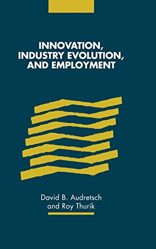 Stock image for Innovation, Industry Evolution and Employment for sale by Powell's Bookstores Chicago, ABAA