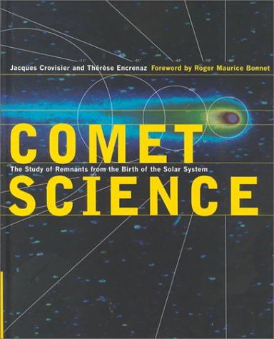 Imagen de archivo de Comet Science: The Study of Remnants from the Birth of the Solar System a la venta por HPB Inc.