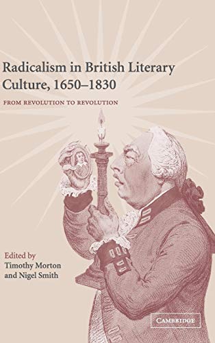 9780521642156: Radicalism in British Literary Culture, 1650–1830: From Revolution to Revolution