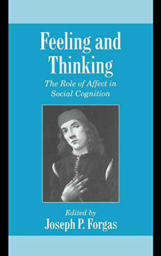 9780521642231: Feeling and Thinking: The Role of Affect in Social Cognition (Studies in Emotion and Social Interaction)