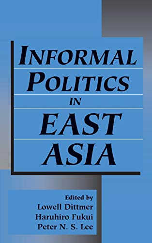 Beispielbild fr Informal Politics in East Asia zum Verkauf von Prior Books Ltd