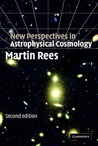 New Perspectives in Astrophysical Cosmology (9780521642385) by Rees, Martin